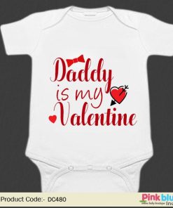 Daddy Is My Valentine - Personalized Valentines Day Baby Romper